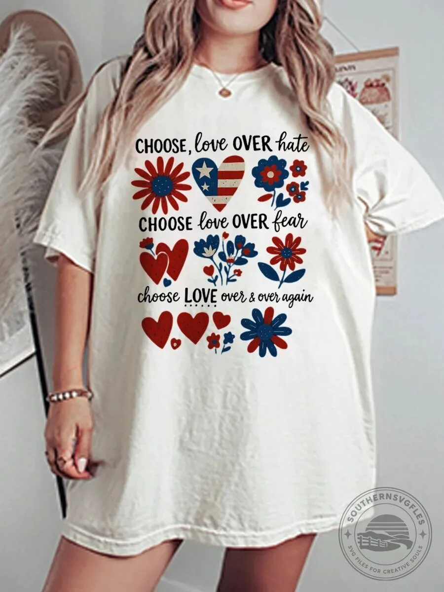 Choose Love Over Hate Fear Again Patriotic Flowers Hearts Graphic T-Shirt